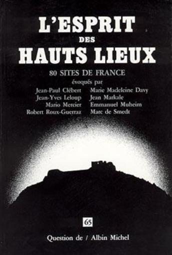 L'esprit des hauts lieux ; 80 sites de France