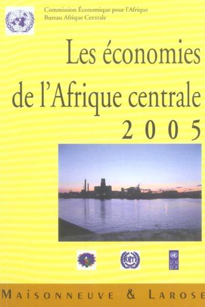 Les Economies De L'Afrique Centrale 2005