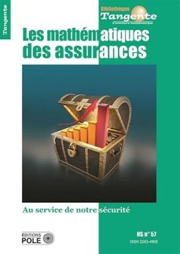 La mathématique des assurances ; au service de notre sécurité