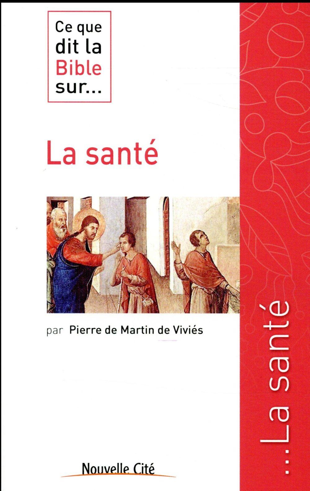 CE QUE DIT LA BIBLE SUR... T.30 ; la santé