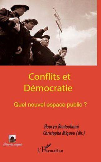 Conflits et démocratie ; quel nouvel espace public ?