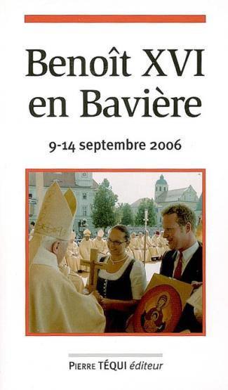 Benoit xvi en baviere - 9-14 septembre 2006