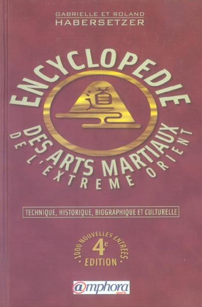 Encyclopédie des arts martiaux de l'extrème-orient (4e édition)