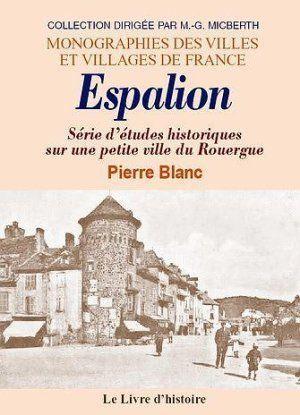 Vente  Espalion - serie d'etudes historiques sur une petite ville du rouergue...  - Pierre BLANC  