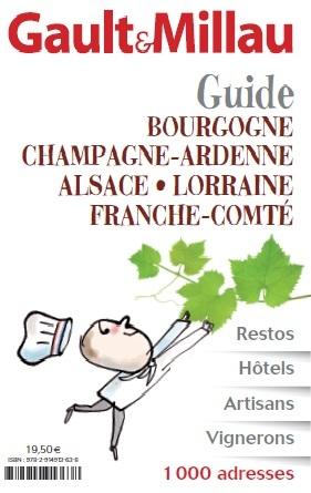 Guide grand Est ; Bourgogne, Alsace, Lorraine, Franche-Comté, Champagne-Ardenne