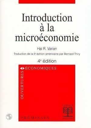 Introduction a la microeconomie (traduction de la 5e edition americaine)
