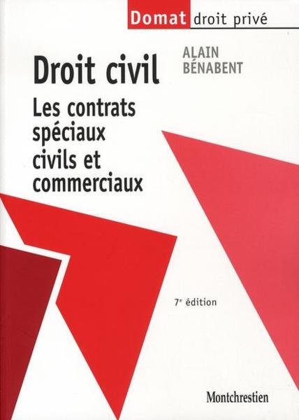 Droit civil ; les contrats spéciaux civils et commerciaux (7e édition)