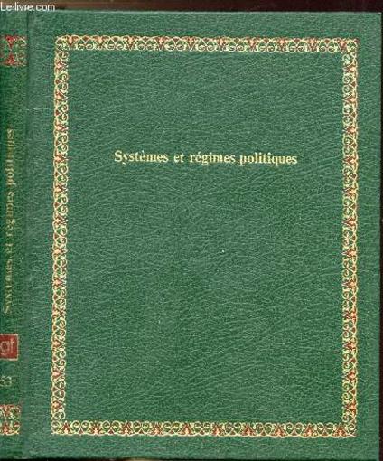 Systèmes et régimes politiques (Bibliothèque Laffont des grands thèmes)'