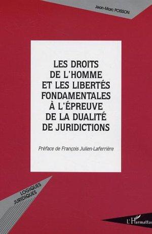 Les droits de l'homme et les libertes, fondamentales a l'epreuve de la dualite de juridictions