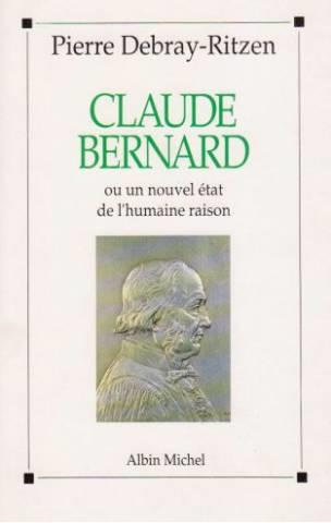 Claude Bernard ou un nouvel état de l'humaine raison