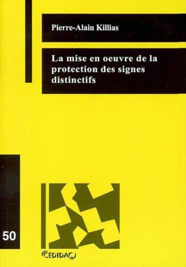 La mise en oeuvre de la protection des signes distinctifs