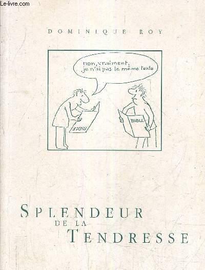 Splendeur De La Tendresse.