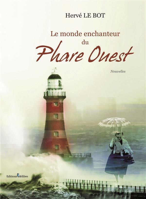 Le monde enchanteur du Phare Ouest