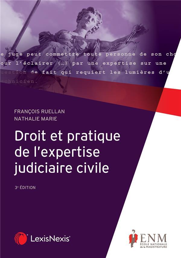Droit et pratique de l'expertise judiciaire civile (3e édition)  