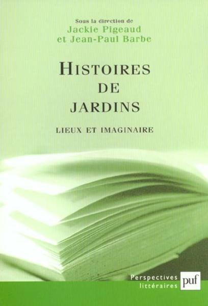 Vente Livre :                                    Histoires de jardins
- Jean-Paul Barbe  - Jackie Pigeaud                                     
