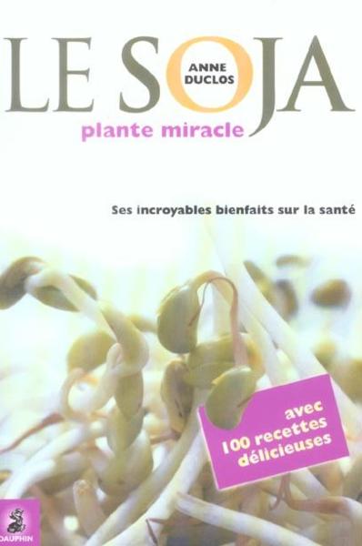 Le soja plante miracle