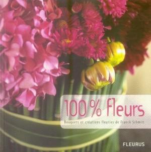Vente Livre :                                    Décoration de la maison 100% fleurs
- Franck Schmitt                                     