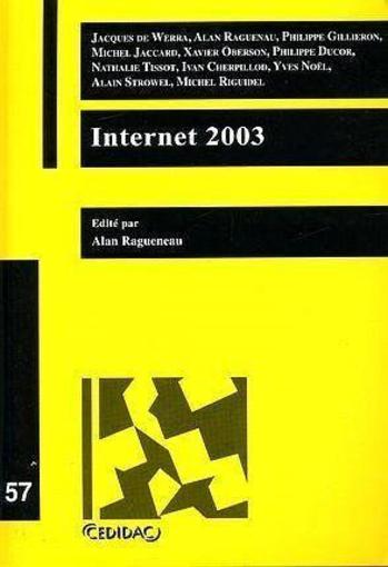 Internet 2003 - travaux des journees d'etude organisees a l'universite de lausanne les 21 mai et 26