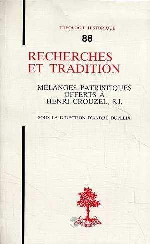 Recherches Et Tradition Melanges Patristiques Offerts A Henri Crouzel