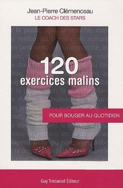 120 Exercices Malins Bouger Quotidien