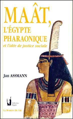 Maat, l'egypte pharaonique et l'idee de justice sociale