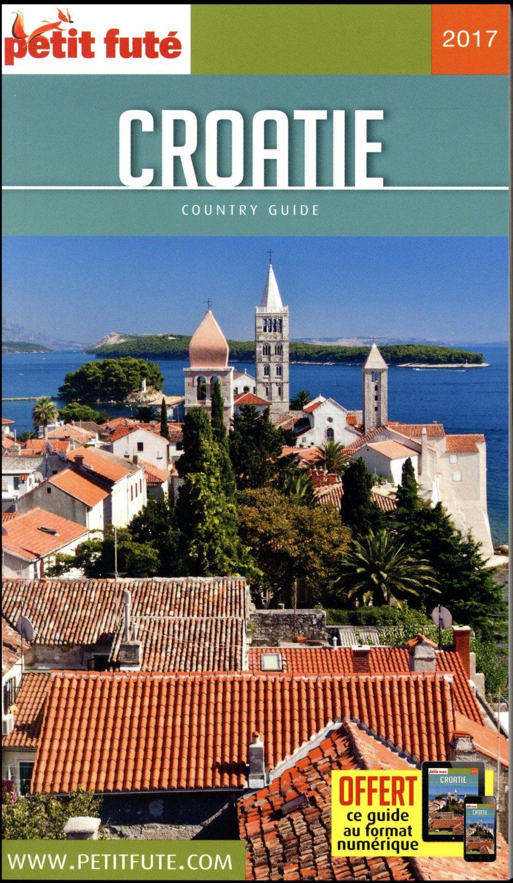 GUIDE PETIT FUTE ; COUNTRY GUIDE ; Croatie (édition 2017)