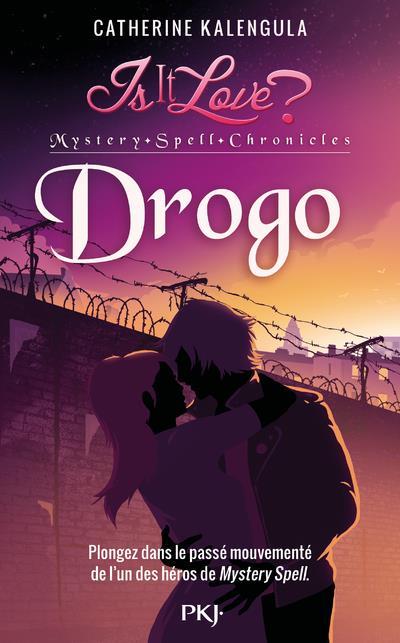 Is it love ? mystery spell chronicles T.1 ; Drogo  - Catherine Kalengula  