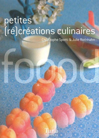 Petites (ré)créations culinaires