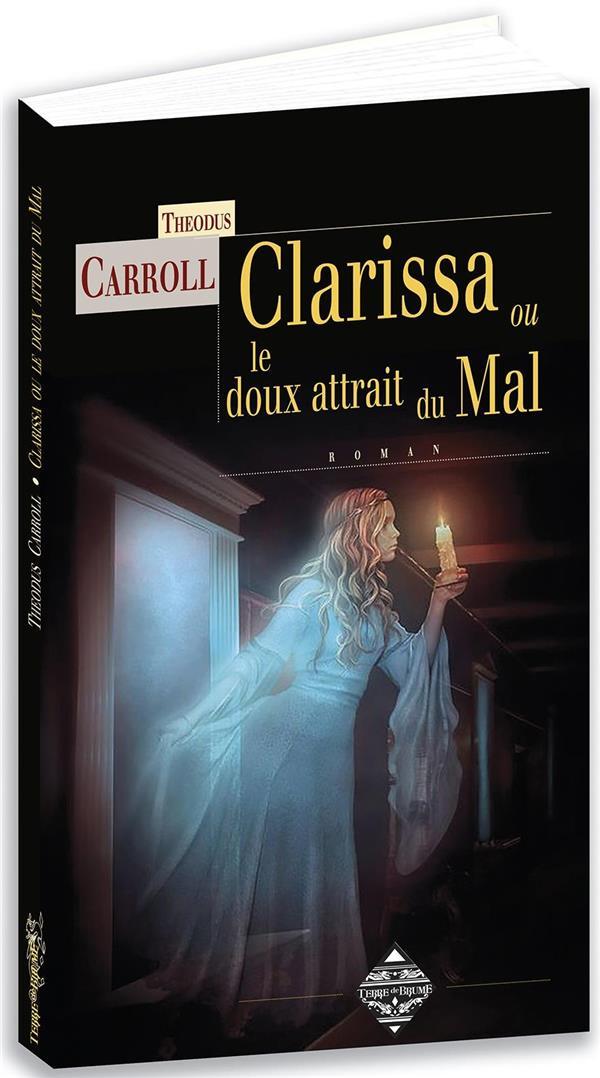 Vente Livre :                                    Clarissa ou le doux attrait du mal
- Theodus Carroll                                     