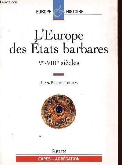 L'europe des etats barbares tome 1 - ve-viiie siecles