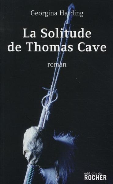 La solitude de Thomas Cave