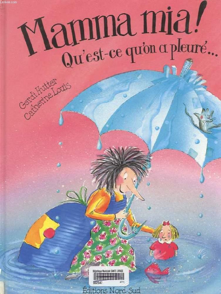 Mamma Mia ! Qu'Est Ce Qu'On A Pleure