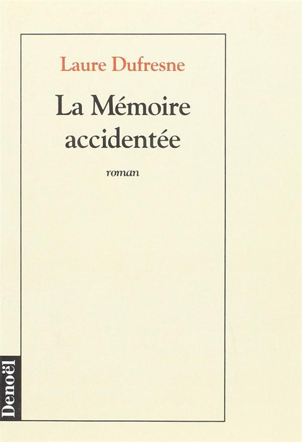 La memoire accidentee