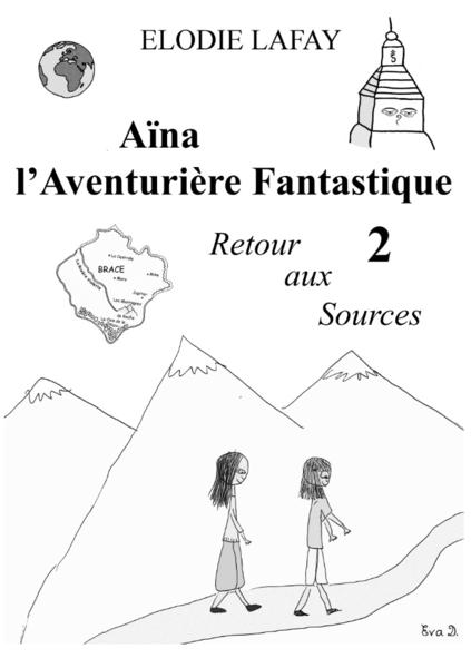 Aïna l'aventurière fantastique t.2 ; retour aux sources