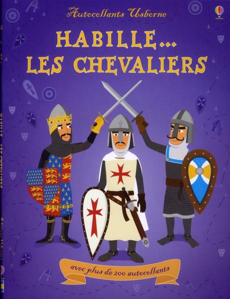 Habille... ; Les Chevaliers