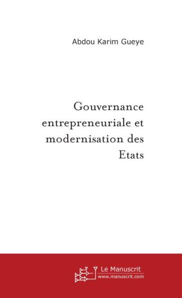 Gouvernance entrepreneuriale et modernisation des etats