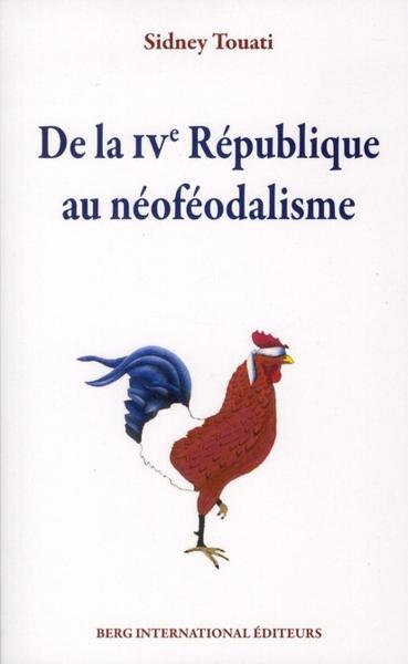 De la IV République au néoféodalisme