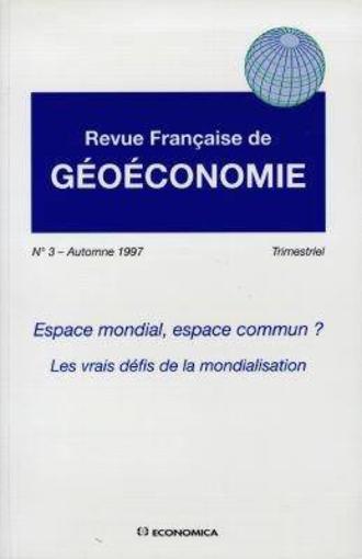 Espace Mondial. Espace Commun ? Les Vrais Defis De La Mondialisation