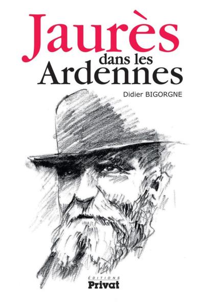 Jaurès dans les Ardennes