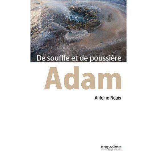 Adam ; de souffle et de poussière