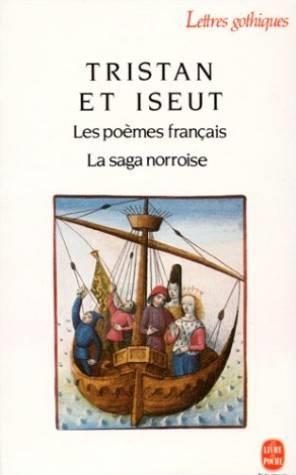 Tristan et Iseut ; les poèmes français ; la saga norroise