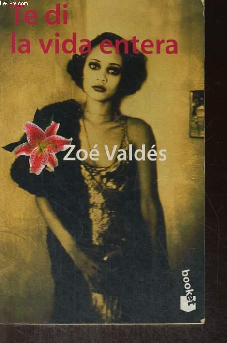 Te di la vida entera