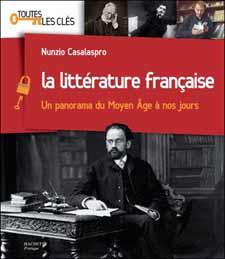 La littérature française ; les grands auteurs du moyen-âge à nos jours