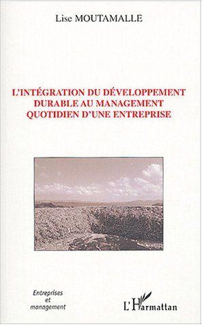 L'integration du developpement durable au management quotidien d'une entreprise