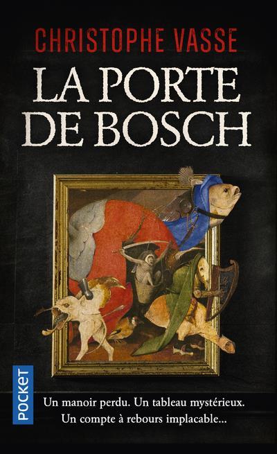 La porte de Bosch  - Christophe Vasse  