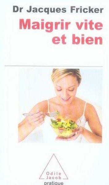 Maigrir vite et bien