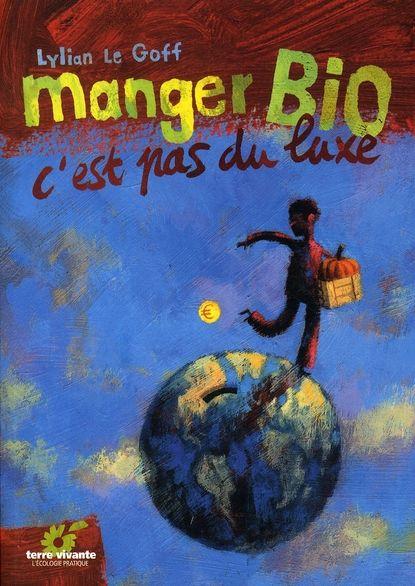 Manger bio, c'est pas du luxe