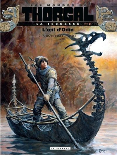 Vente Livre :                                    Les mondes de Thorgal - la jeunesse de Thorgal t.2 : l'oeil d'Odin
- Roman Surzhenko  - Yann                                     
