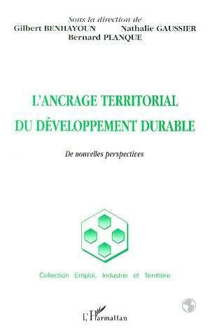 L'ancrage territorial du developpement durable - de nouvelles perspectives