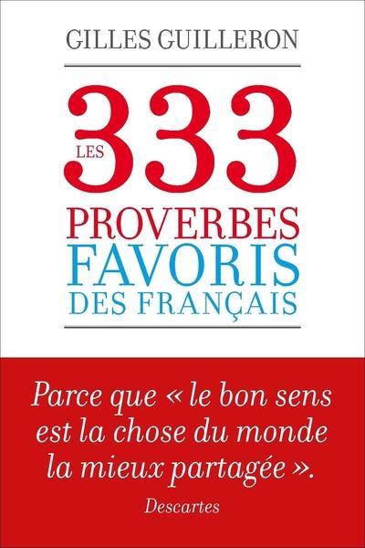 Les 333 proverbes favoris des francais